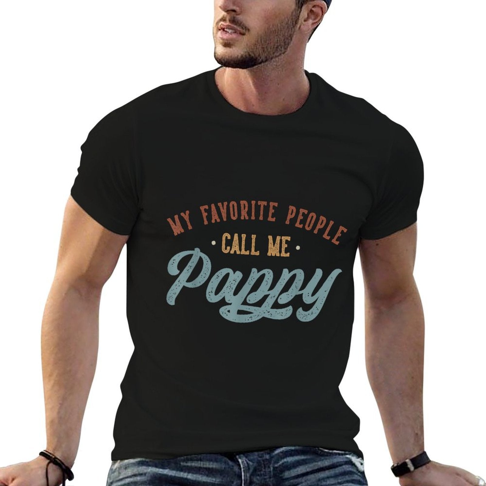 My Favorite People Call Me Pappy - Funny Pappy Birthday  Breathable T-Shirt