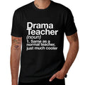 Drama Teacher Definition Funny Back To School Acting Theatre  Wrinkle-resistant T-Shirt
