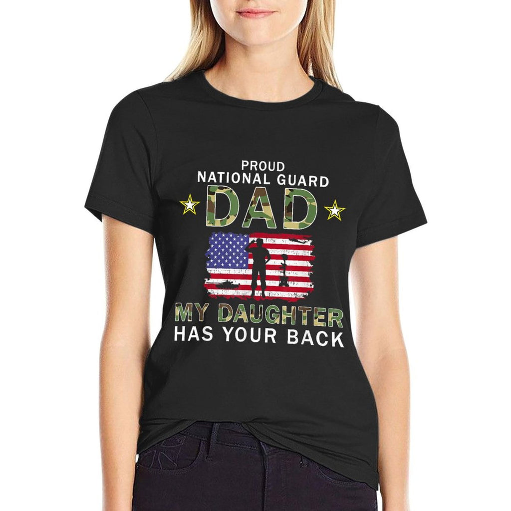 My Daughter Has Your Back Proud National Guard Dad Army  Summer-ready Fabric T-Shirt