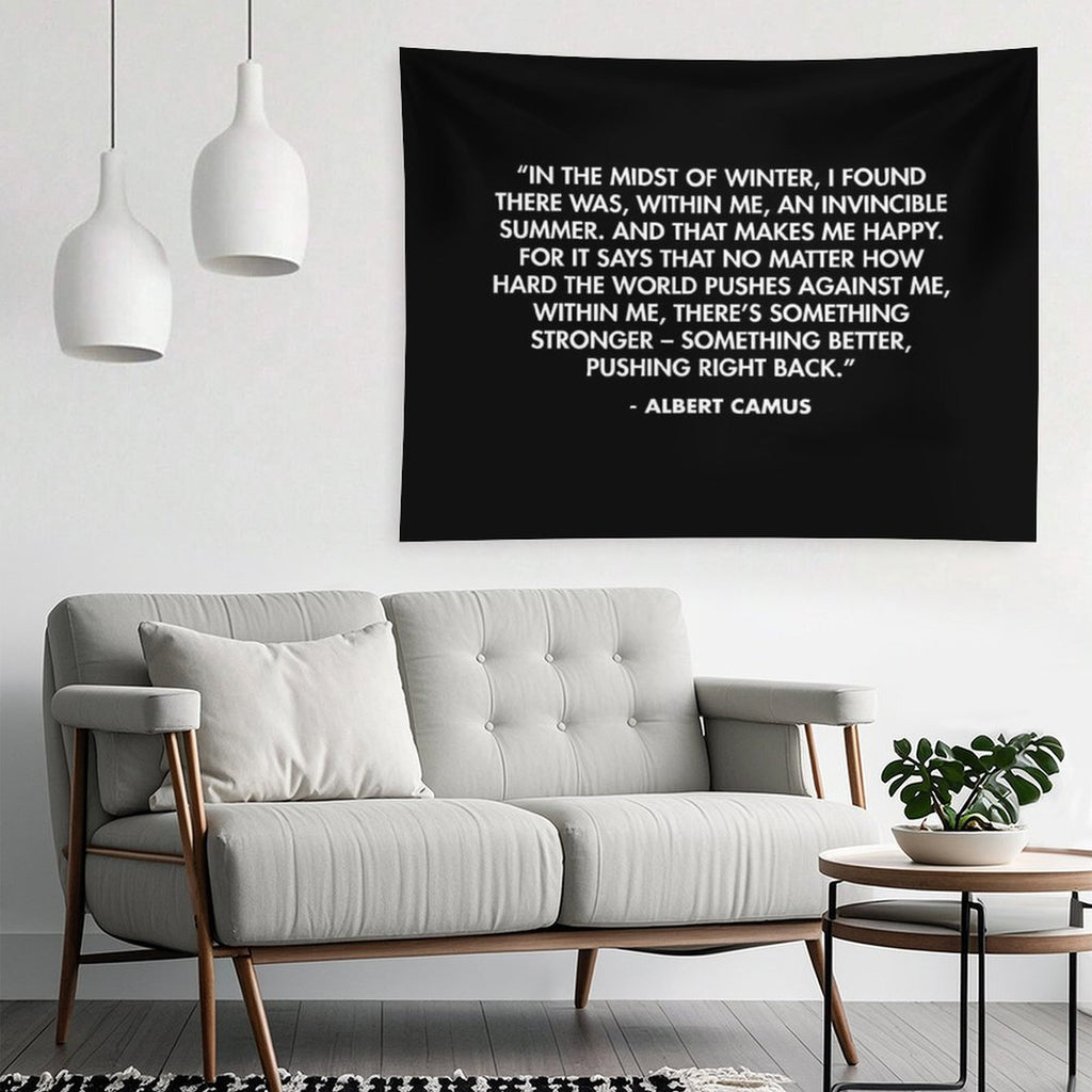 “In The Midst of Winter, I Found There Was, Within Me, An Invincible Summer” - Albert Camus Tapestry