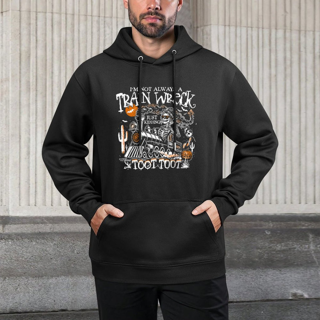 I’m Not Always A Train Wreck Just Kidding Toot Toot Skeleton Pilling-Resistant Hoodie