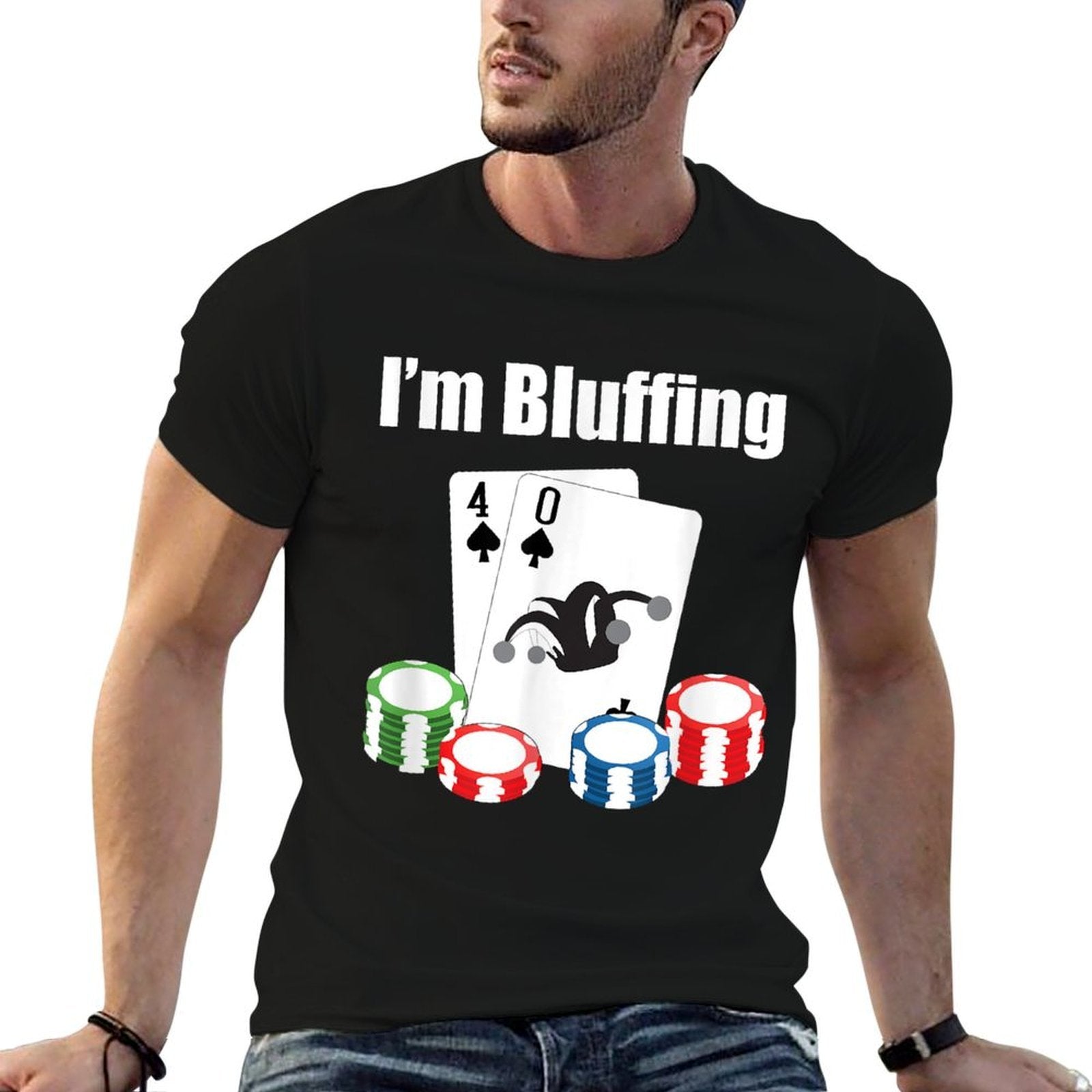 40th Birthday Im Bluffing Funny Poker  Fade-proof Color T-Shirt