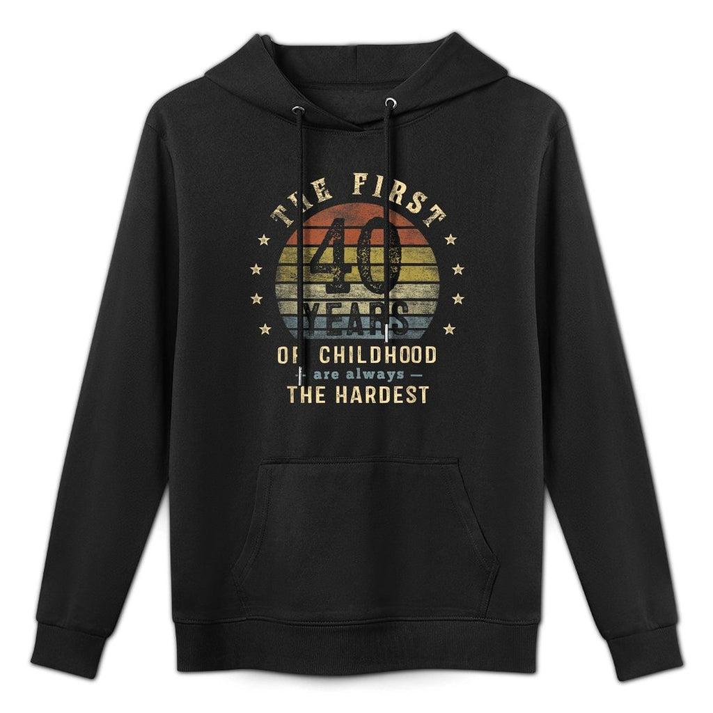 The First 40 Years Are Always The Hardest 40th Birthday Joke Medium-Weight Fabric Hoodie