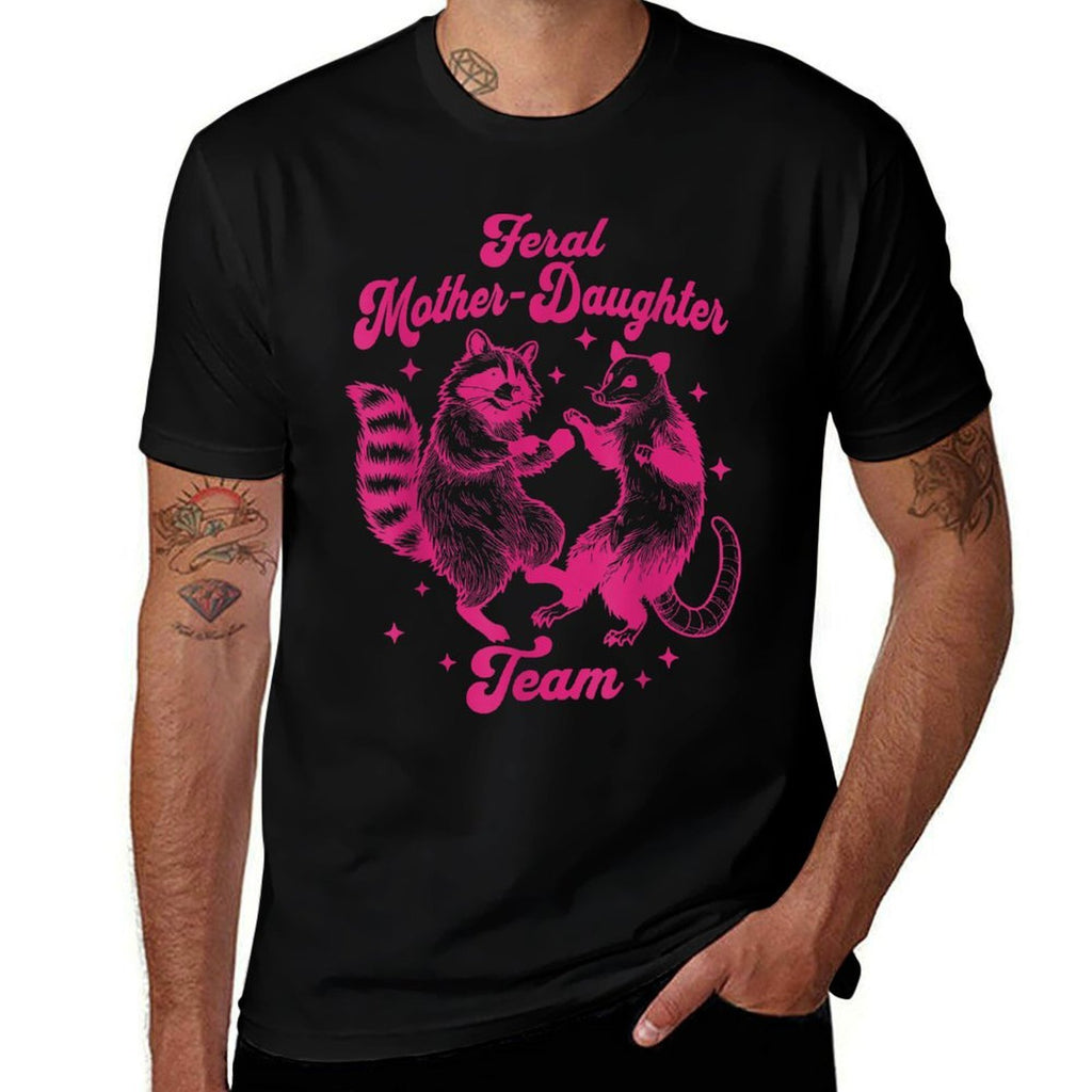 Feral Mother Daughter Team Raccoon Possum Funny Mothers Day  Versatile T-Shirt