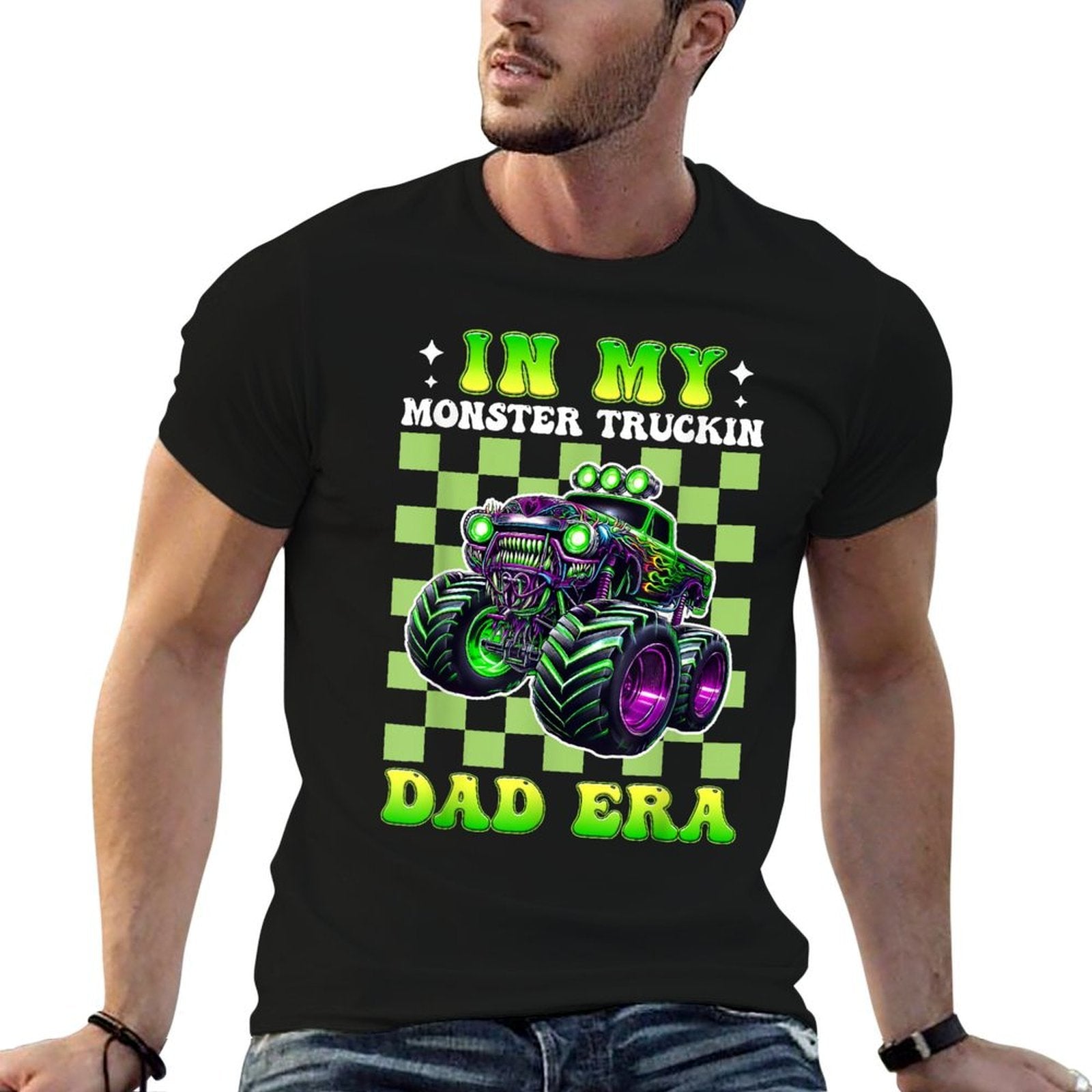 In My Monster Trucks Dad Era Funny Truck Dad Birthday  Slim-fit Cut T-Shirt