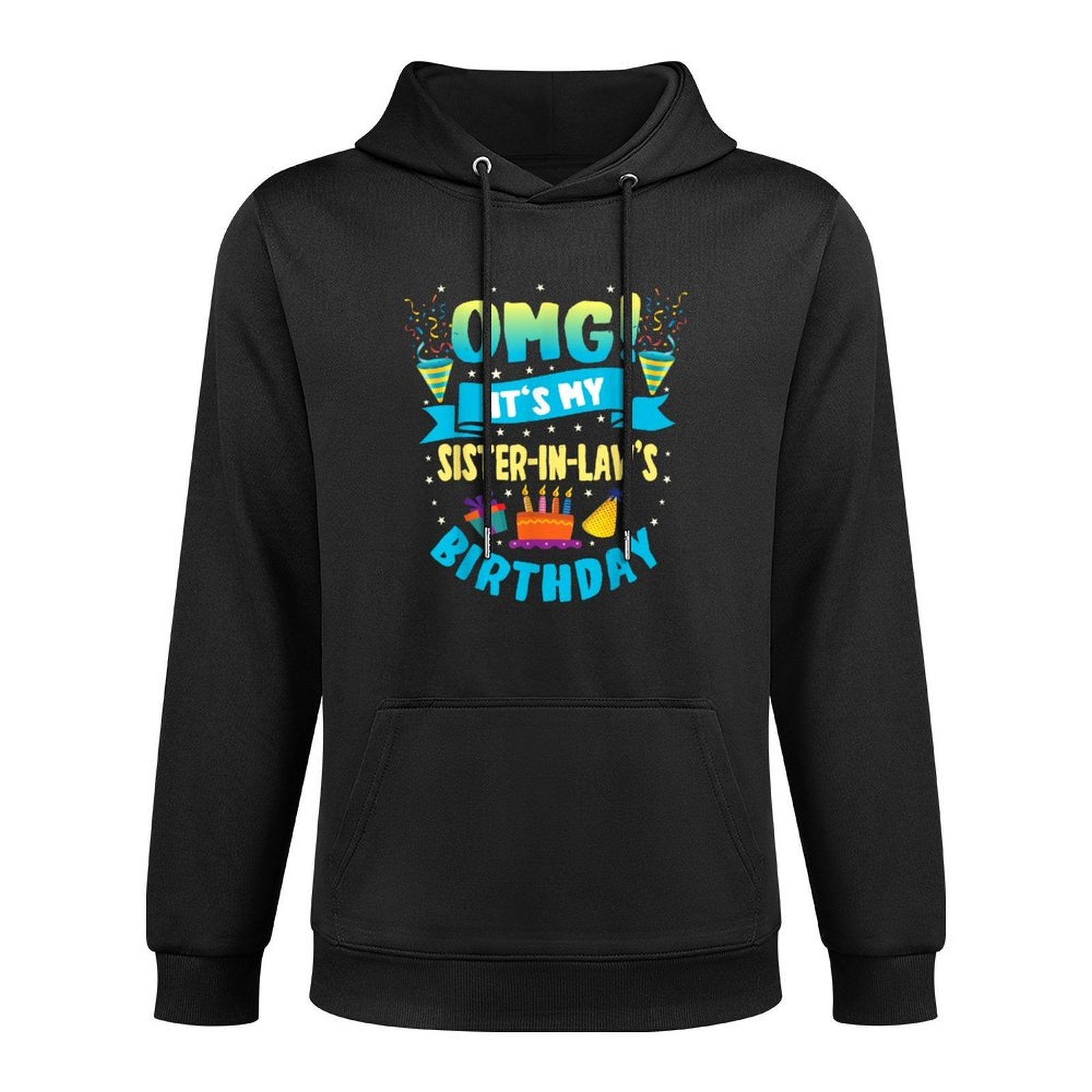 OMG Its My Sister in Law Birthday Customizable Surface Hoodie