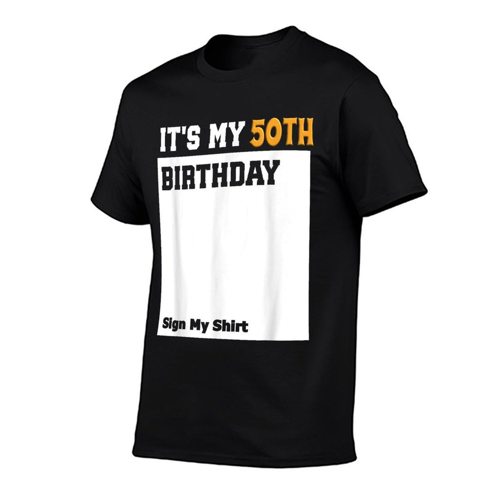 It's My 50th Birthday Sign My Fiftieth  Breathable T-Shirt