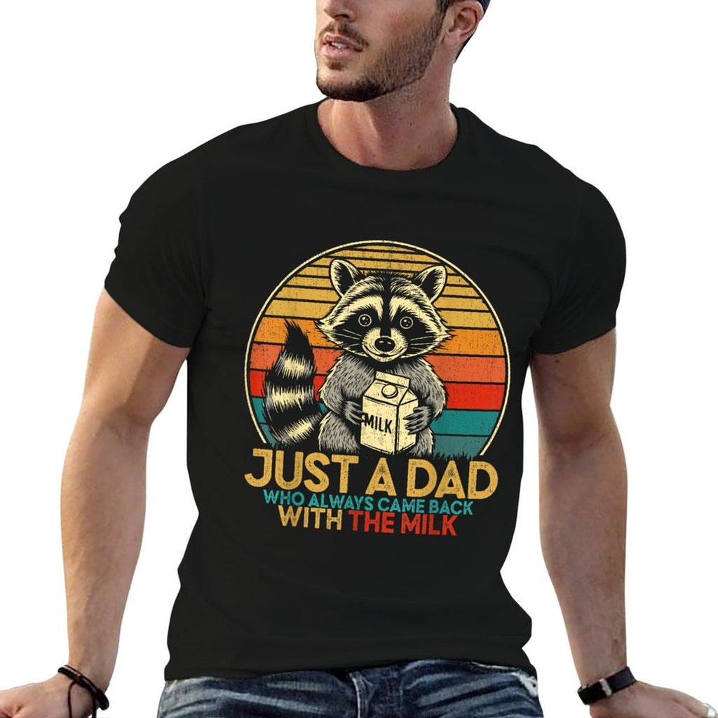 Just A Dad Who Always Came Back with The Milk Father's Day  Affordable Price T-Shirt