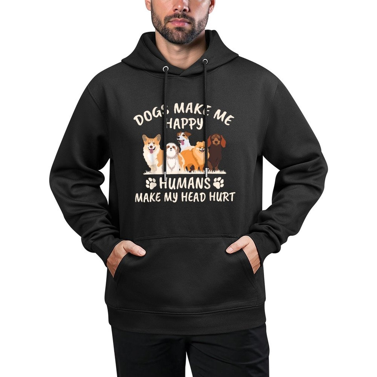 Dogs Make Me Happy Humans Make My Head Hurt Funny Colorfast Hoodie