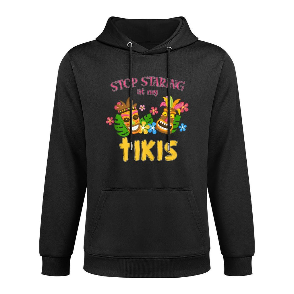 Stop Staring at My Tikis Hawaiian Aloha Summer Luau Tropical Casual Wear Hoodie
