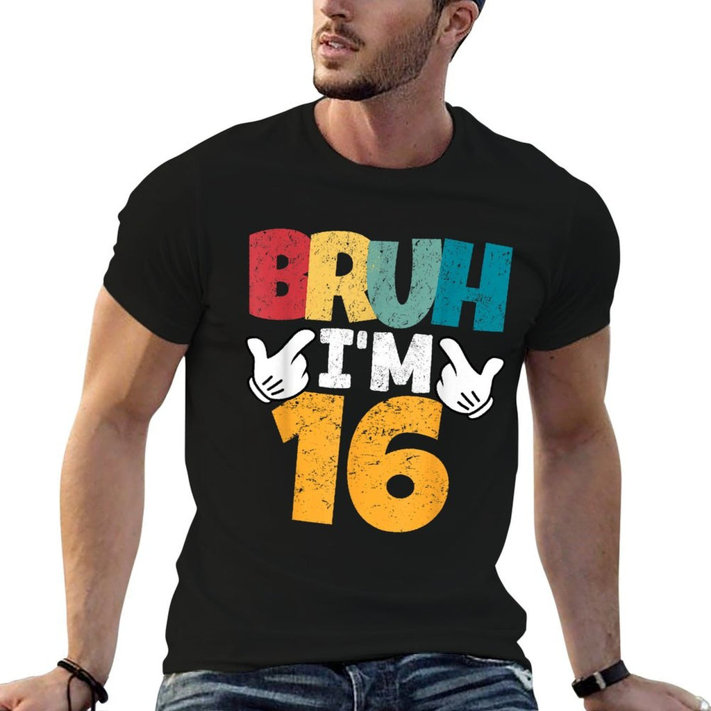 Bruh I'm 16 Year Old Gifts Boys Girls It's My 16th Birthday  Classic T-Shirt
