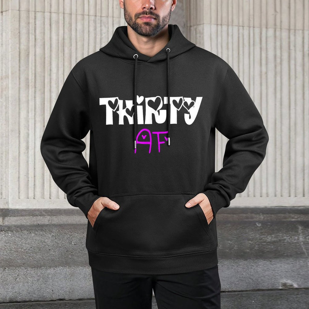 Thirty AF Funny 30th Birthday Gift Shape Retention Hoodie