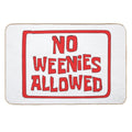 NO WEENIES ALLOWED  Anti-Trip Bath Mat