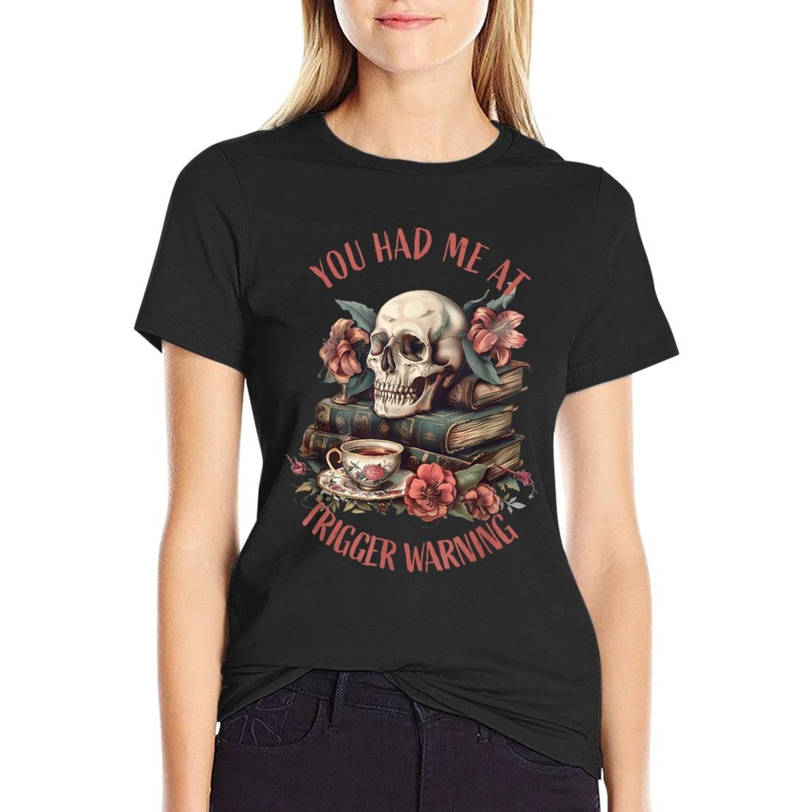 You Had Me At Trigger Warning Dark Romance Smutt Book Reader  Tagless Design T-Shirt