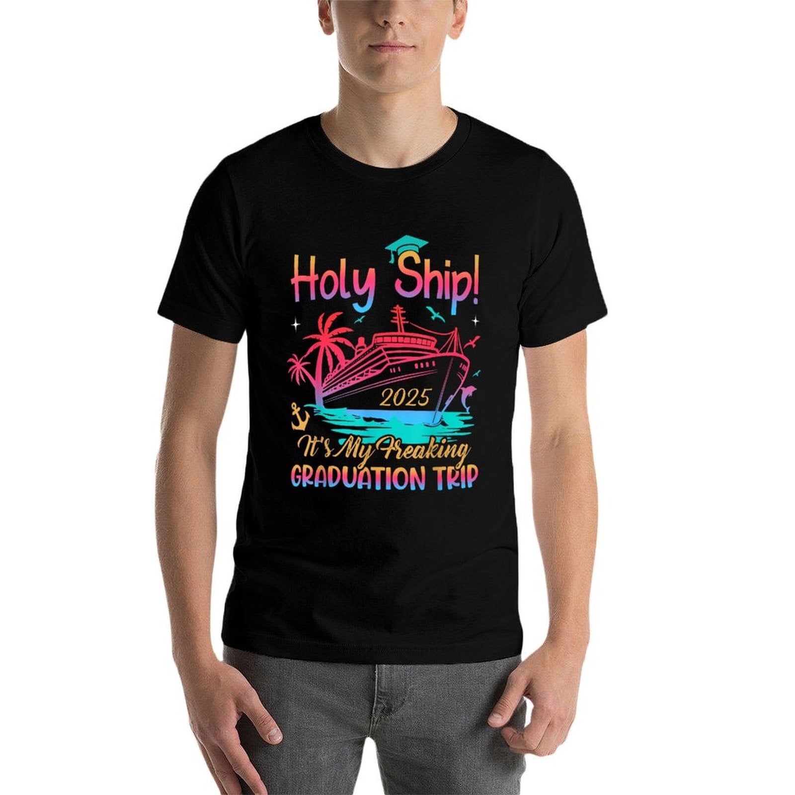 Holy Ship Freaking Graduation Trip 2025 Cruise Traveling  Tagless Design T-Shirt