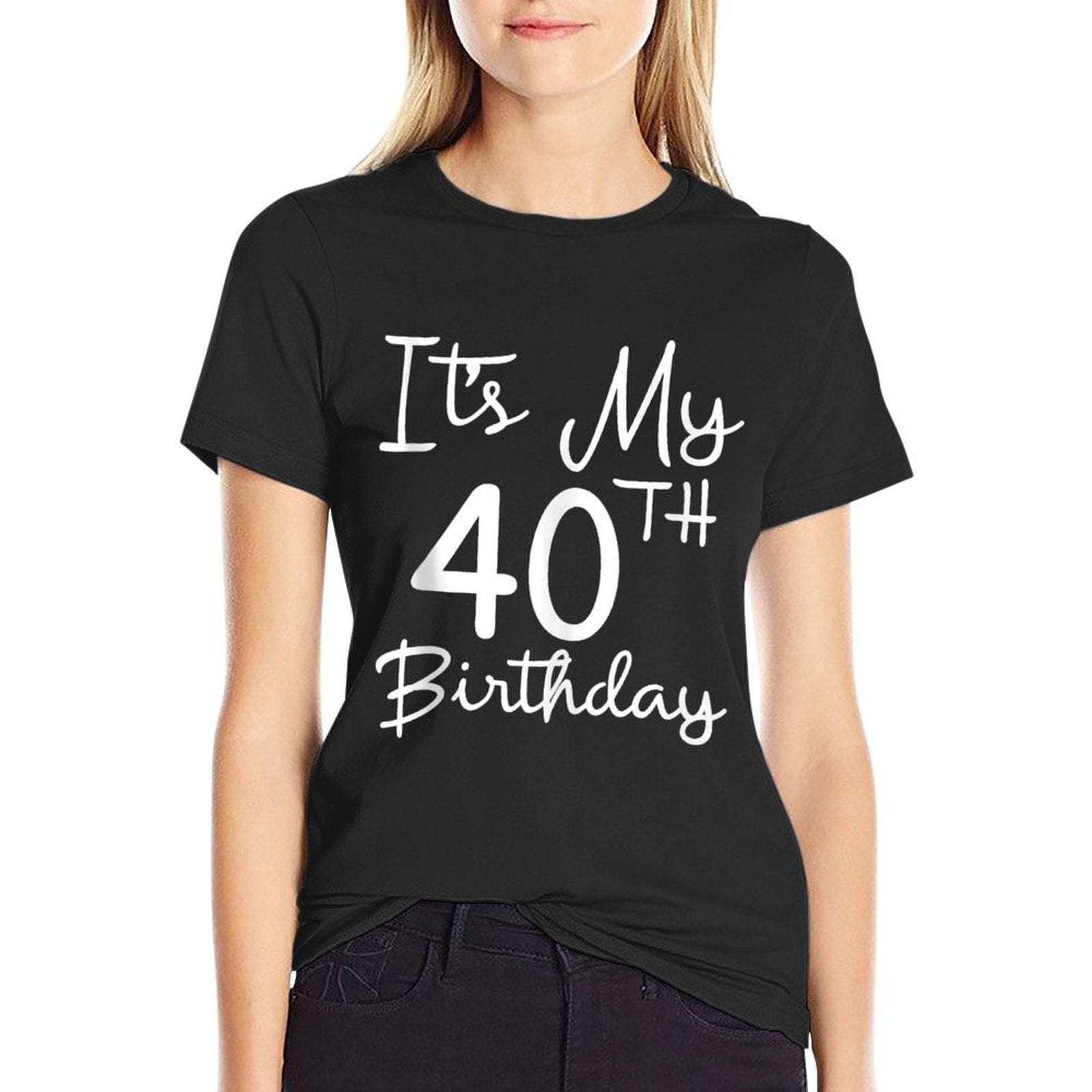 40th Bday Gift It's My 40th Birthday 40 Years Old Men Women  Tagless Design T-Shirt