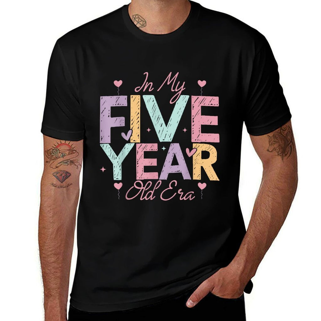 In My Five Year Old Era Happy 5th Birthday Toddler Kids  Odor-resistant T-Shirt