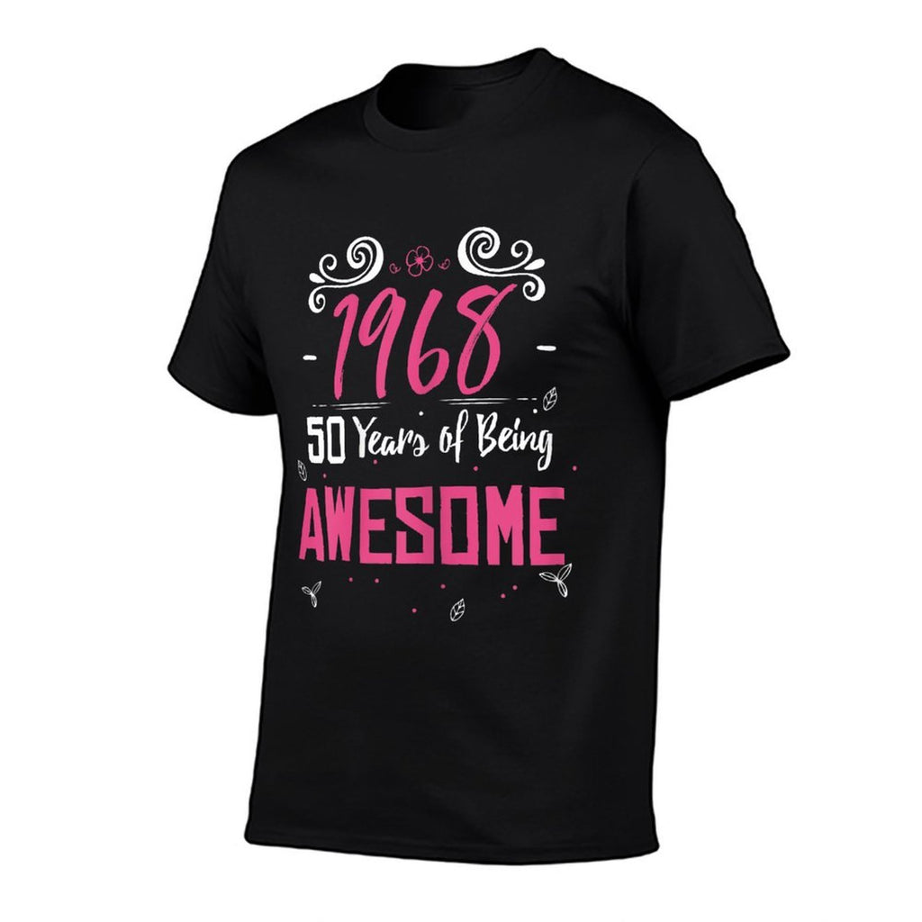 Womens 50th Birthday 1968 50 Years Of Being Awesome T-shirt  Fade-proof Color T-Shirt