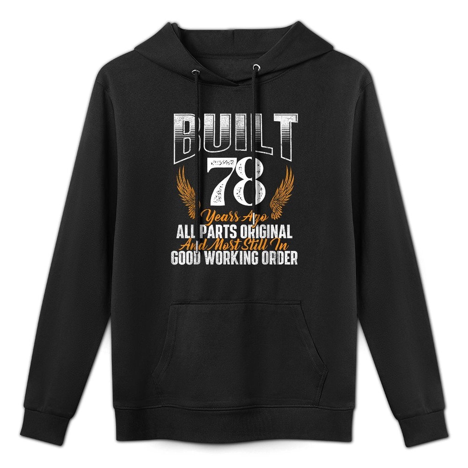 Built 78 Years Ago 78th Birthday 78 Years Old Bday Adjustable Hood Hoodie