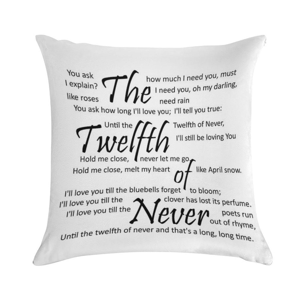 The Twelfth of Never Soft Decorative Cover Throw Pillow
