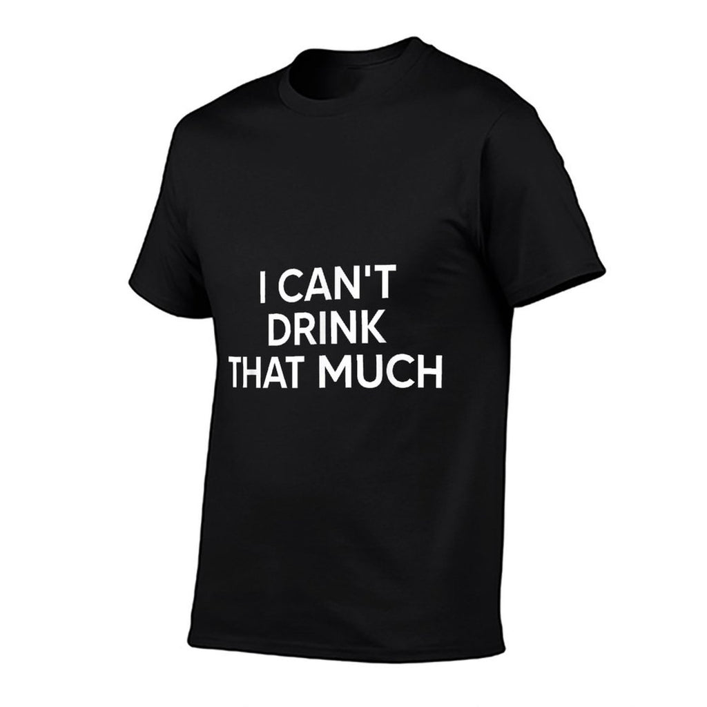 I Cant Drink That Much Tshirt Funny Matching Couple  Polyester Blend T-Shirt