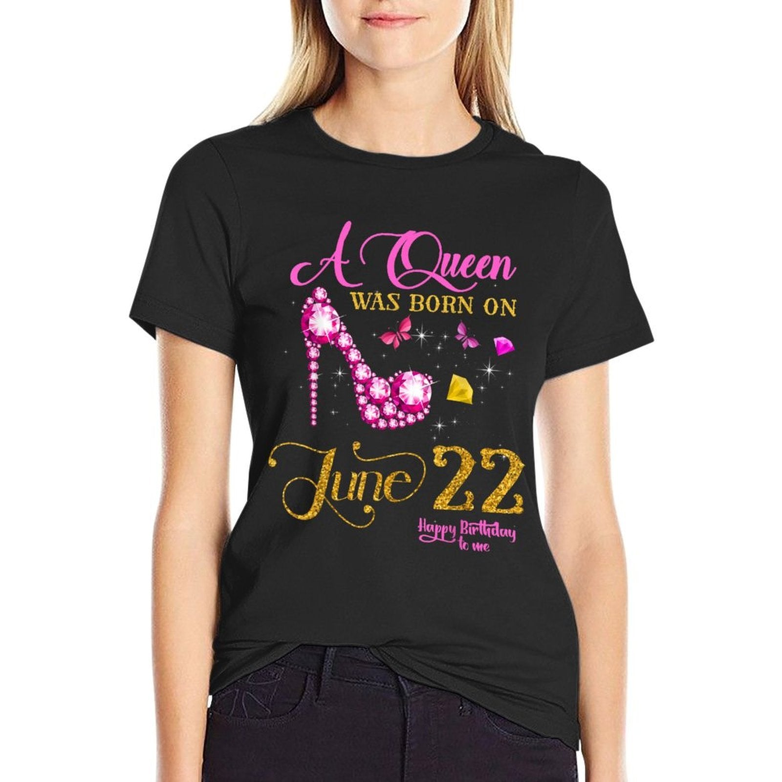 A Queen Was Born on June 22, 22nd June Birthday  Cotton T-Shirt