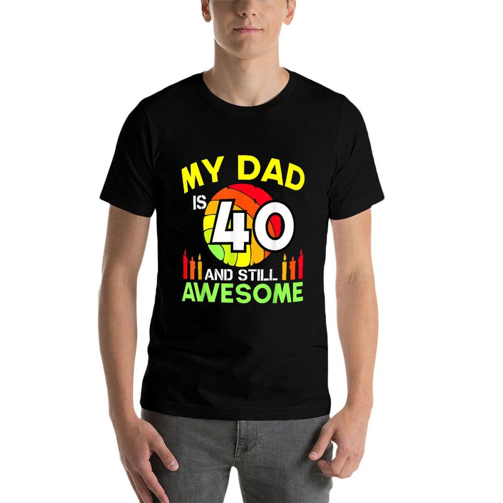 My Dad Is 40 And Still Awesome Vintage 40th Birthday Father  Summer-ready Fabric T-Shirt