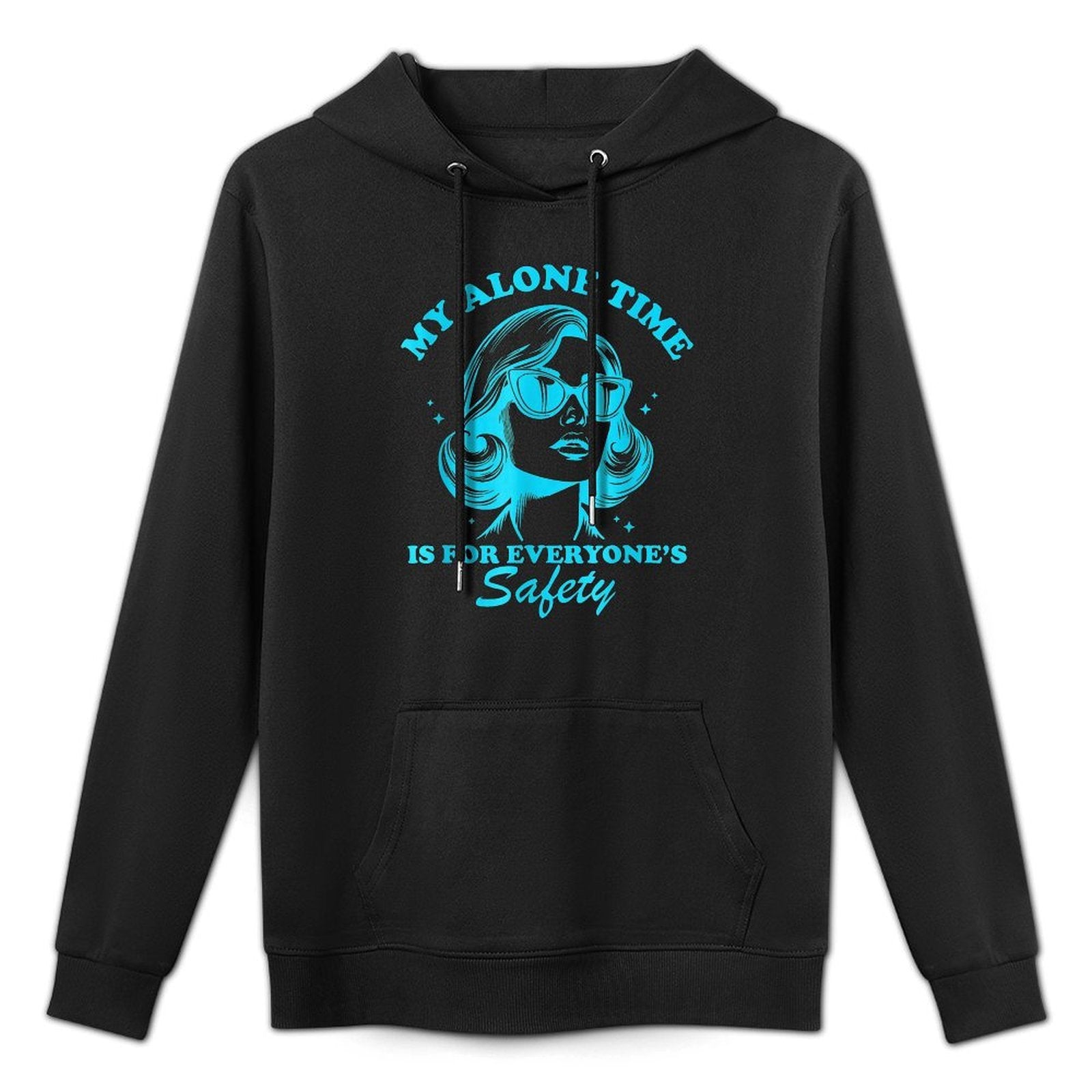 My Alone Time Is for Everyones Safety Layering Staple Hoodie