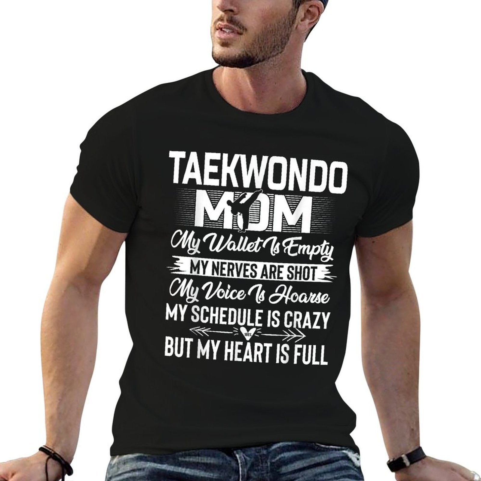 Taekwondo Mom My Heart Is Full Comfortable T-Shirt