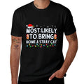 Most Likely to Bring Home A Stray Cat Matching Christmas  Graphic-printed T-Shirt