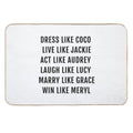 Dress Like Coco    Live Like Jackie  Act Like Audrey  Multi-Purpose Bath Mat