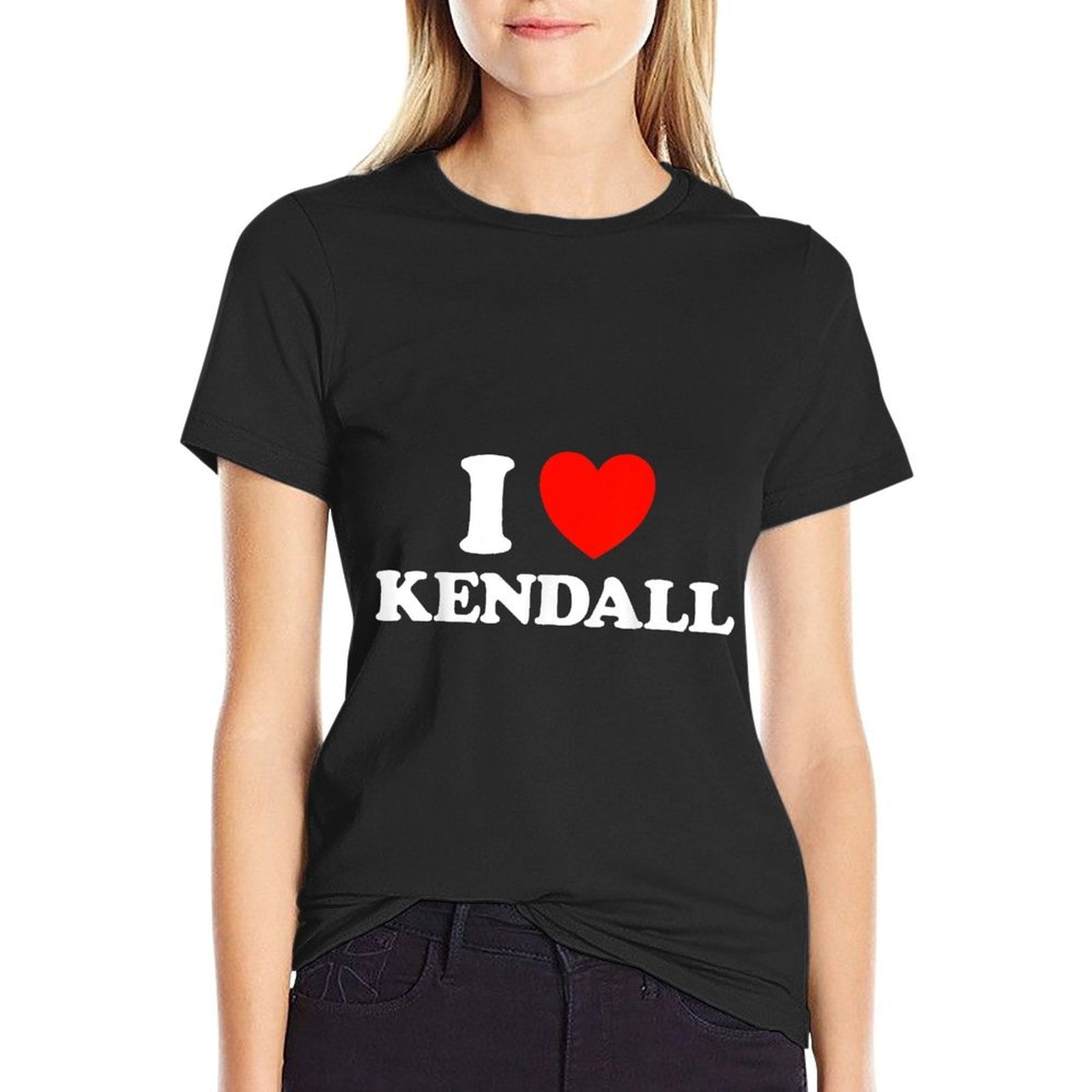 I Love Kendall - Funny Cute Girl Girlfriend Name Dating Fan  Relaxed-fit T-Shirt