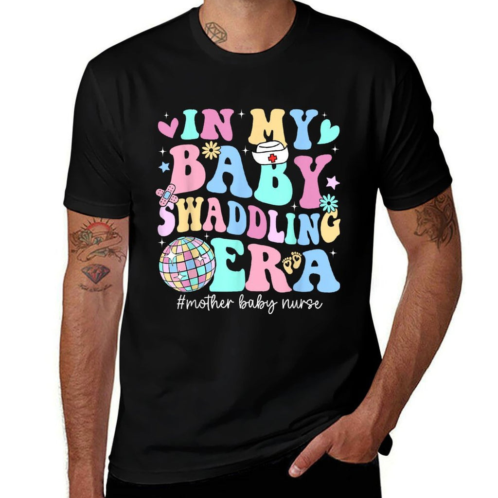 In My Baby Swaddling Era Mother Baby Nurse Postpartum Groovy  Versatile T-Shirt