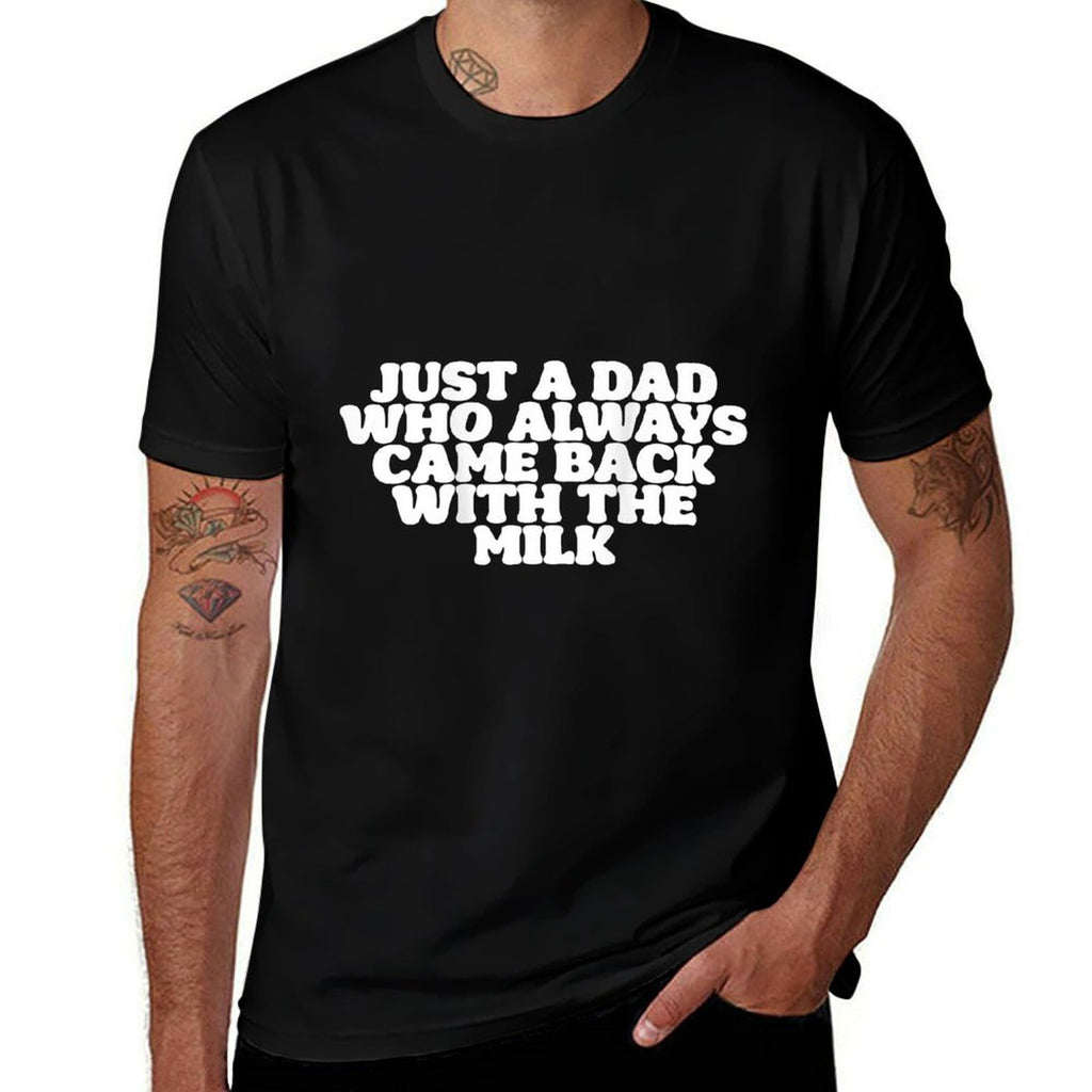 Just A Dad Who Always Came Back With The Milk Proud Father  Oversized Silhouette T-Shirt