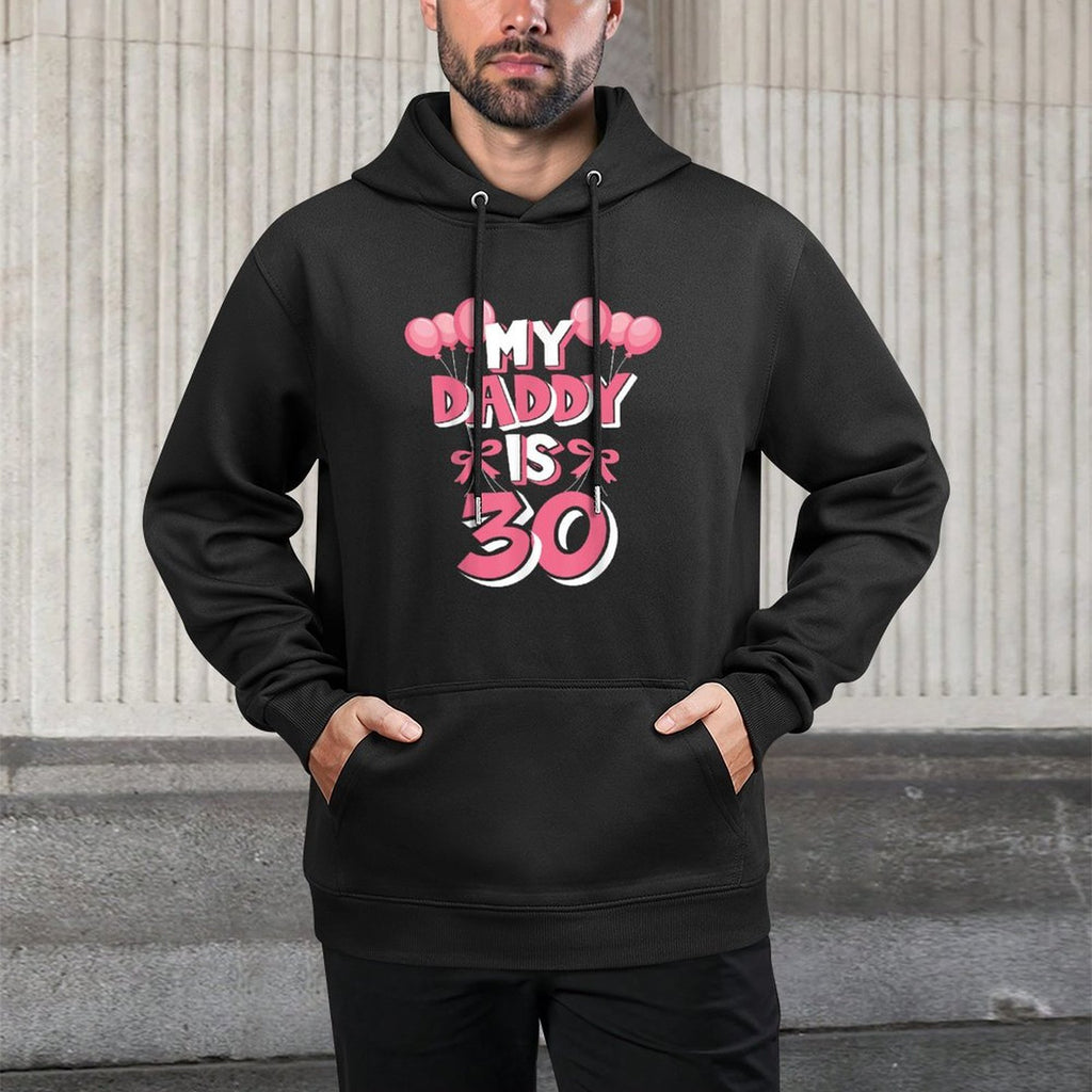 My Daddy Is 30 Years Old Men's 30th Birthday Easy Care Hoodie