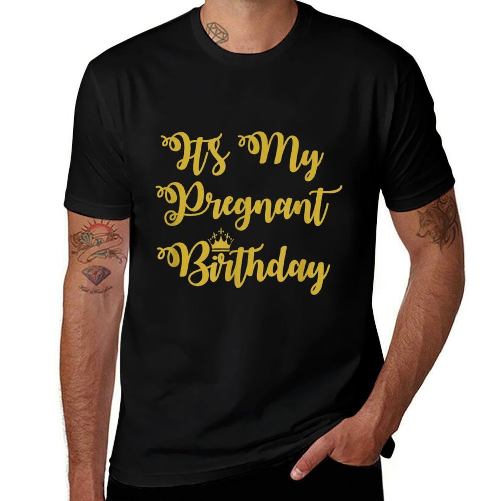 It's My Pregnant Birthday Funny  High-quality Stitching T-Shirt