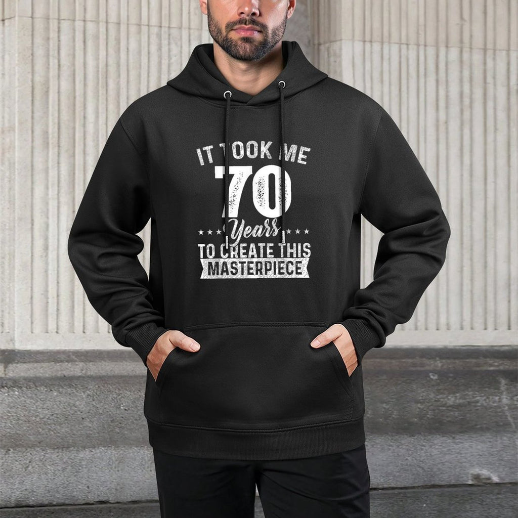 It Took Me 70 Years Masterpiece 70th Birthday 70 Years Old Easy Care Hoodie