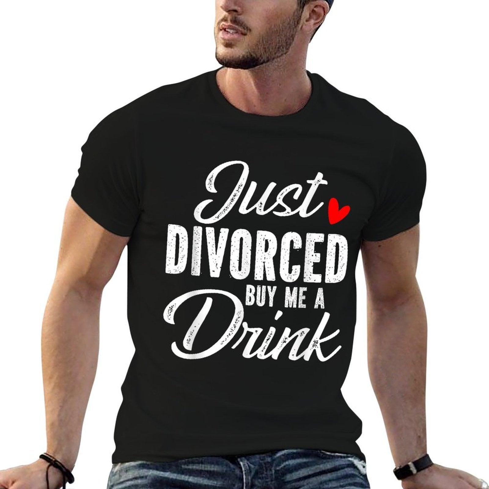 Just Divorced Buy Me A Drink  Polyester Blend T-Shirt