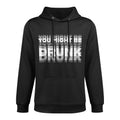 Funny Drinking Humor You Might Be Drunk Relaxed Fit Hoodie