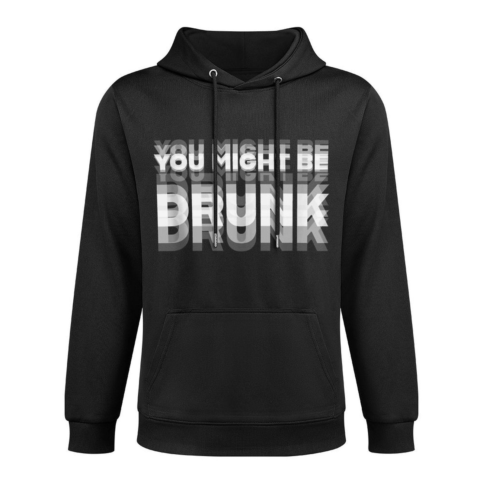 Funny Drinking Humor You Might Be Drunk Relaxed Fit Hoodie
