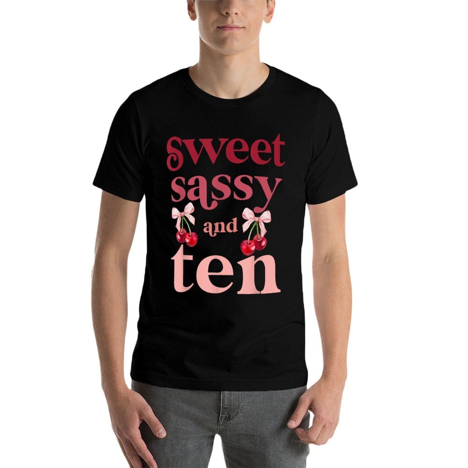 10th Birthday Girl Sweet Sassy And Ten 10 Years Old Cherry  Cotton T-Shirt