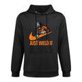 Just Weld It - Welder Lover, Welder Tradesperson Job Lover Pilling-Resistant Hoodie