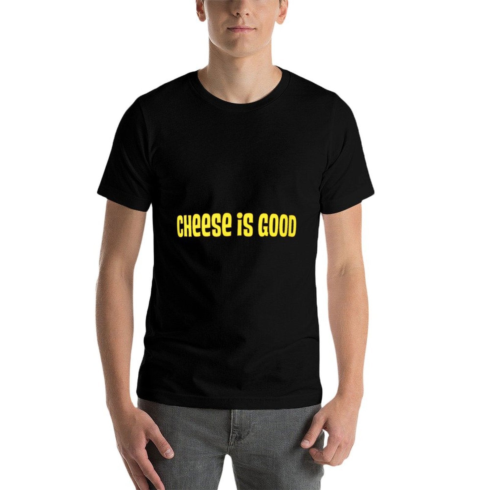 Cheese Is Good from The 2000s TV Show Comfortable T-Shirt