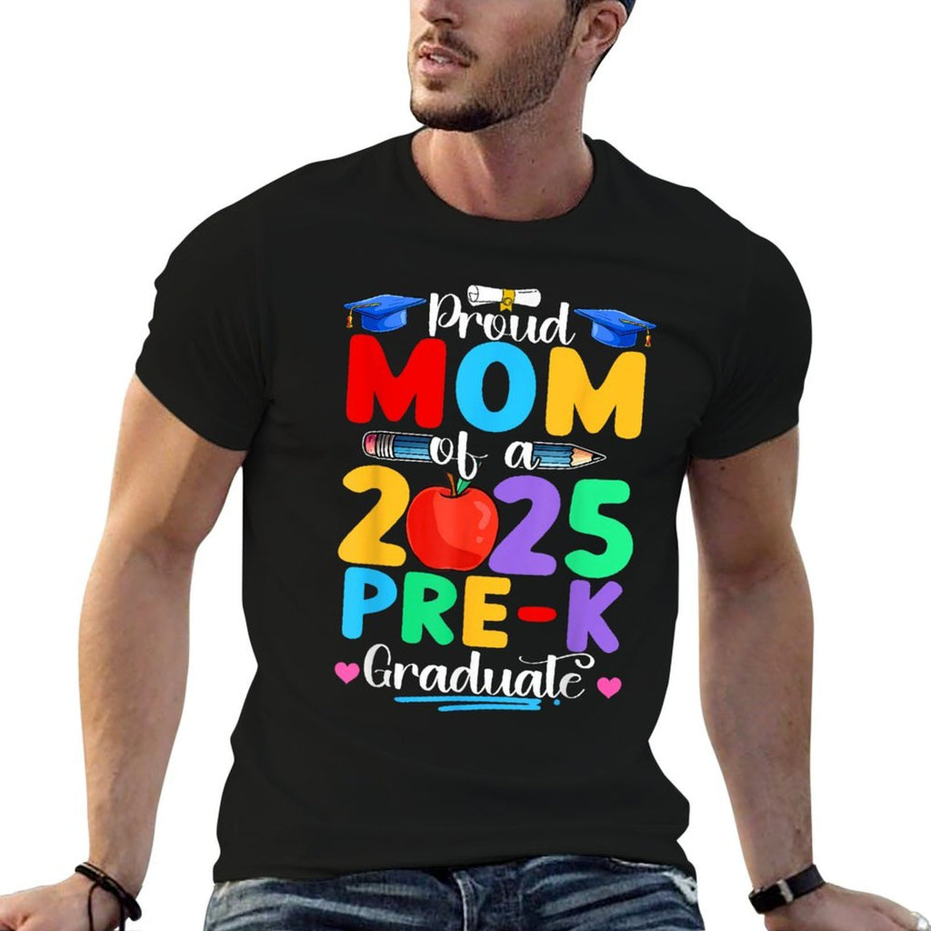 Proud Mom of A 2025 Pre K Graduate Graduation Women Kids  Wrinkle-resistant T-Shirt