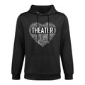 Theater Life Heart Love Drama Actor Actress Gift Shape Retention Hoodie