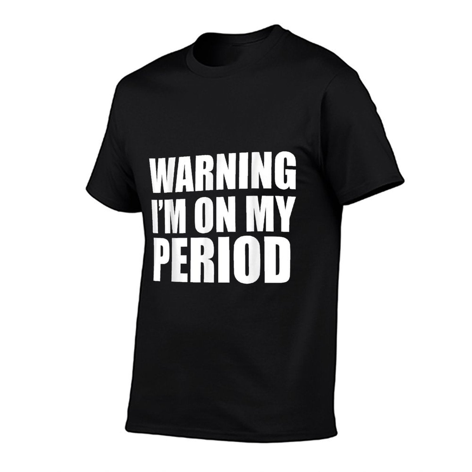 Warning  Im on My Period Black 3X-Large Womens Modern Fun  Moisture-wicking T-Shirt