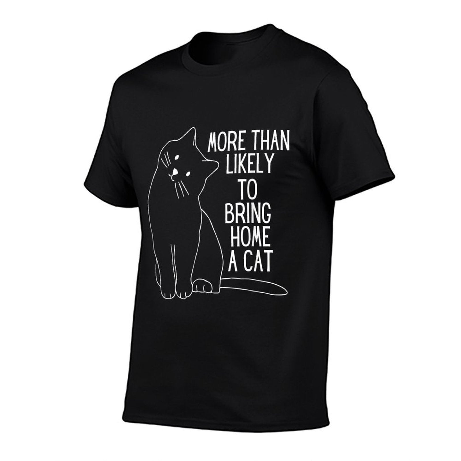 Stray Kitty Cats Kitten More Than Likely To Bring Home A Cat  Slim-fit Cut T-Shirt
