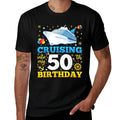 Cruising Into My 50 Year Old Birthday Crew 50th Cruise Bday  Easy-care T-Shirt