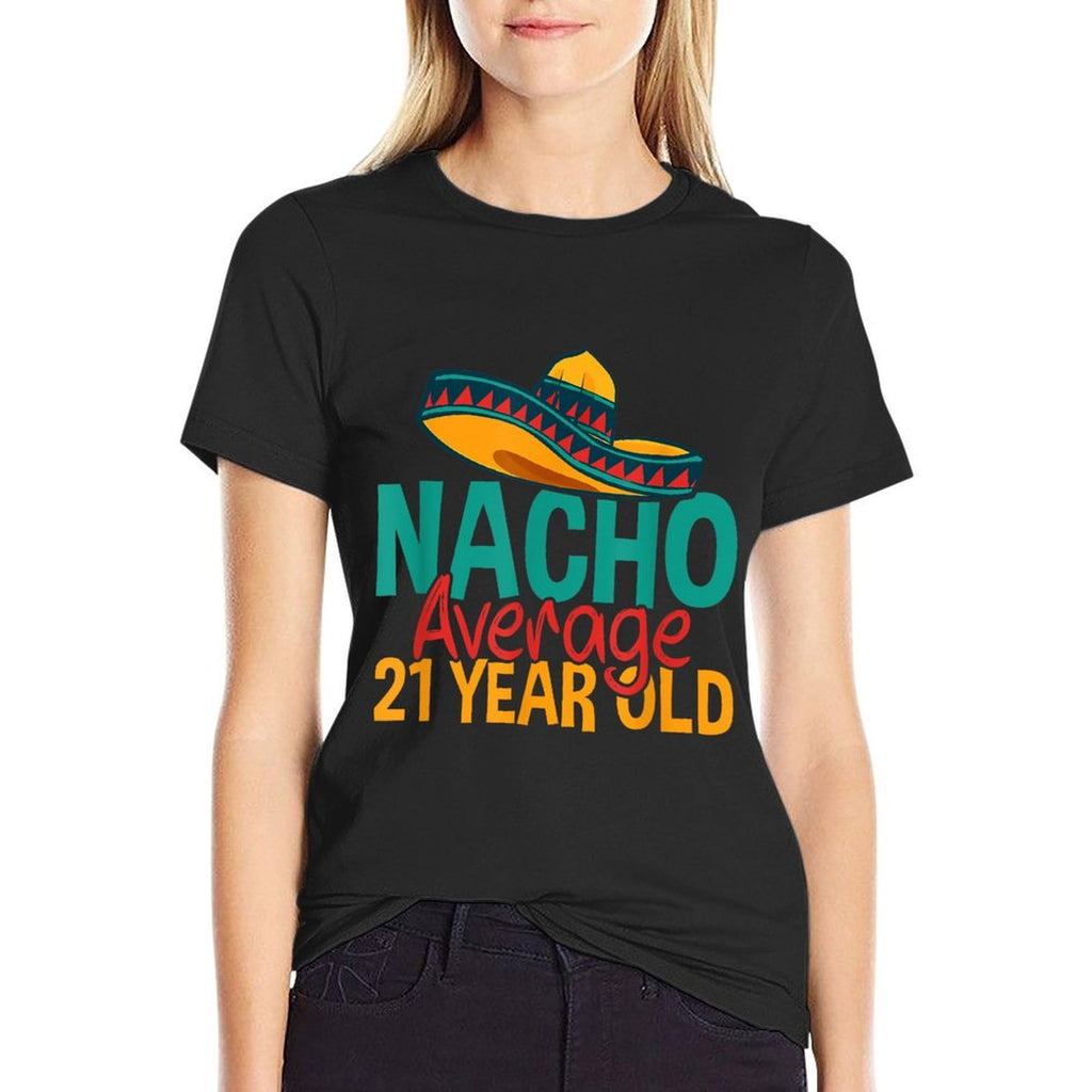 Nacho Average 21 Year Old Cinco De Mayo 21st Birthday  Moisture-wicking T-Shirt