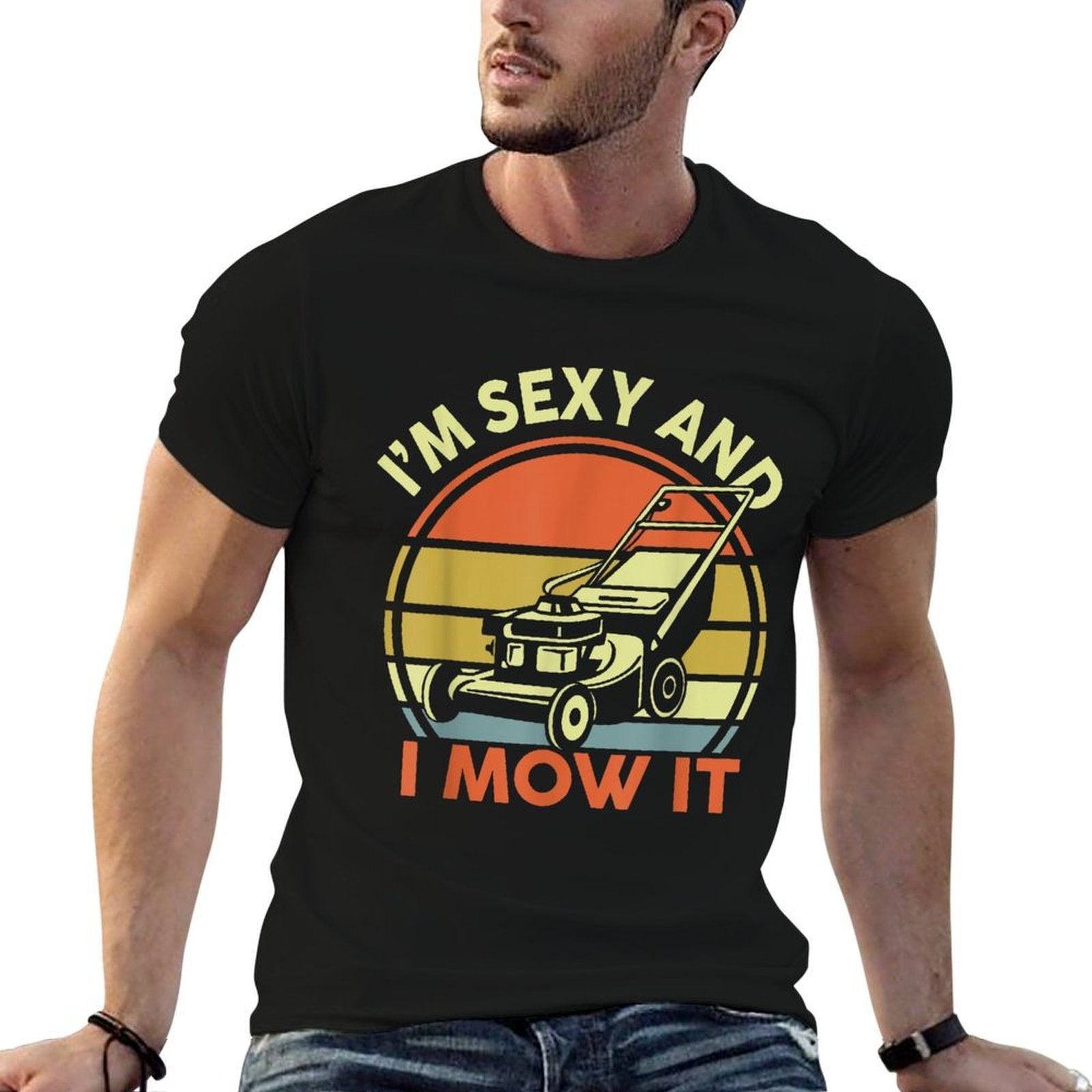 Lawn Mowing I'm Sexy And I Mow It Funny Mower Dad Gift Men  Breathable T-Shirt